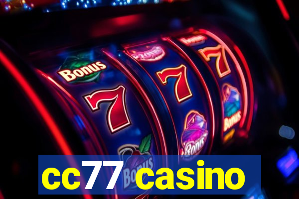 cc77 casino